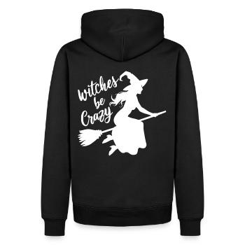 Hexe Hexenbesen Spruch Witches Be Crazy - Männer Premium Bio Hoodie - Schwarz - Hinten - Nico (187cm)