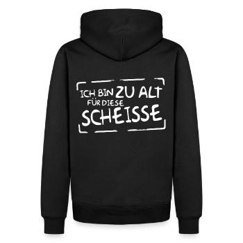 ZU ALT FÜR DIESE SCHEISSE - Lustige Sprüche - Männer Premium Bio Hoodie - Schwarz - Hinten - Nico (187cm)