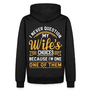 Citation du mari « Je ne remets jamais en question les choix de ma femme » - Sweat à capuche Premium bio Homme - noir - Dos - Nico (187cm)