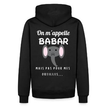 On m'appelle Babar pas pour mes oreilles cadeau - Sweat à capuche Premium bio Homme - noir - Dos - Nico (187cm)