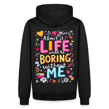 Das Leben ist langweilig ohne mich - Männer Premium Bio Hoodie - Schwarz - Hinten - Nico (187cm)