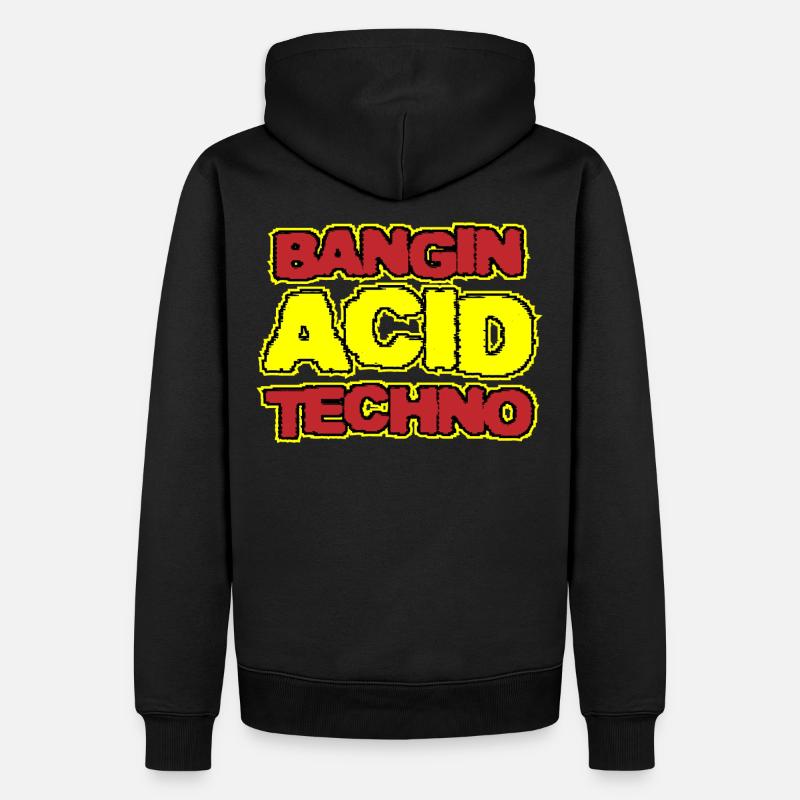 | Acid Techno Bangin Acid Techno - Sweat à capuche Premium bio Homme - noir