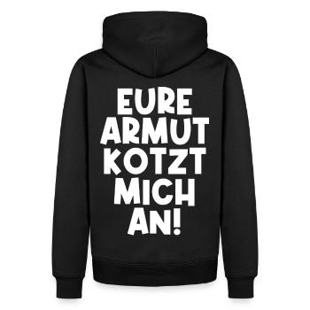 Eure Armut kotzt mich an! Ironie Lustig - Männer Premium Bio Hoodie - Schwarz - Hinten - Nico (187cm)