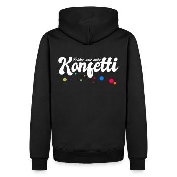 Früher war mehr Konfetti - Fasching Karneval Umzug - Männer Premium Bio Hoodie - Schwarz - Hinten - Nico (187cm)