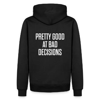 Pretty Good At Bad Decisions - Männer Premium Bio Hoodie - Schwarz - Hinten - Nico (187cm)