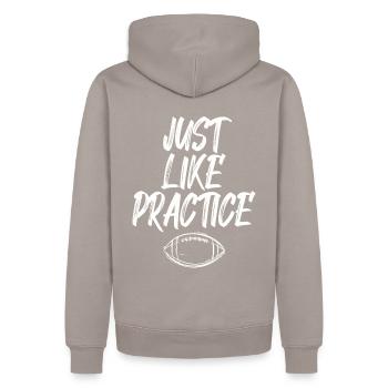 Just Like Practice American Football - Männer Premium Bio Hoodie - Taupe - Hinten - Nico (187cm)