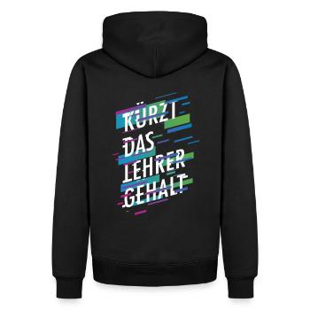 Kürzt das Lehrergehalt aber nicht den Spaß - Männer Premium Bio Hoodie - Schwarz - Hinten - Nico (187cm)