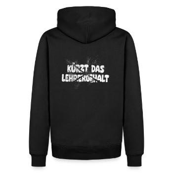 Kürzt das Lehrergehalt aber nicht den Spaß - Männer Premium Bio Hoodie - Schwarz - Hinten - Nico (187cm)