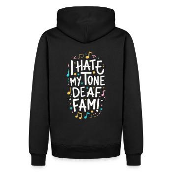 I HATE MY DEAF-TONE FAM - Men’s Premium Organic Hoodie - black - Back - Nico (187cm)