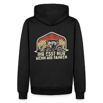 Ihr esst nur wenn wir fahren Bauer Demo Landwirt - Männer Premium Bio Hoodie - Schwarz - Hinten - Nico (187cm)