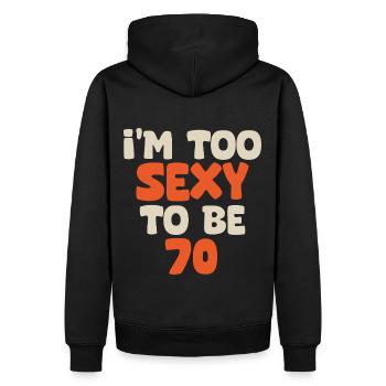I'm too sexy to be 70 funny birthday 70 years - Sweat à capuche Premium bio Homme - noir - Dos - Nico (187cm)
