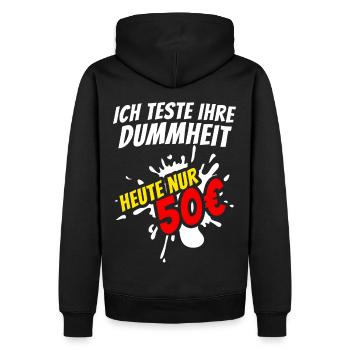 Ich teste ihre Dummheit - Idiotentest - Männer Premium Bio Hoodie - Schwarz - Hinten - Nico (187cm)