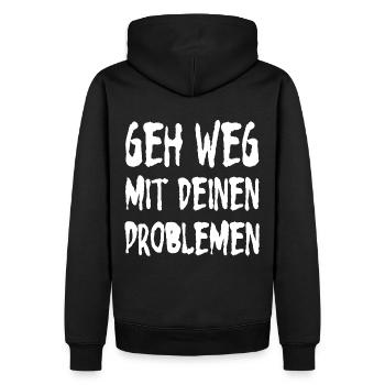 Geh weg mit deinen Problemen - Männer Premium Bio Hoodie - Schwarz - Hinten - Nico (187cm)