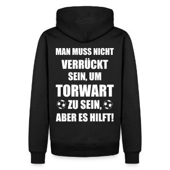 Torwart verrückt Torhüter Spruch Geschenk - Männer Premium Bio Hoodie - Schwarz - Hinten - Nico (187cm)