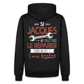 Si Jacques ne peut pas le réparer on est foutus - Sweat à capuche Premium bio Homme - noir - Dos - Nico (187cm)
