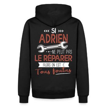 Si Adrien ne peut pas le réparer on est foutus - Sweat à capuche Premium bio Homme - noir - Dos - Nico (187cm)