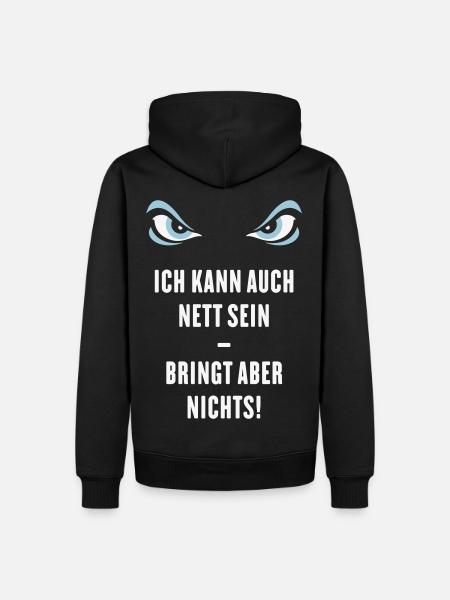 Ich Kann Auch Nett Sein – Bringt Aber Nichts! - Männer Premium Bio Hoodie - Schwarz