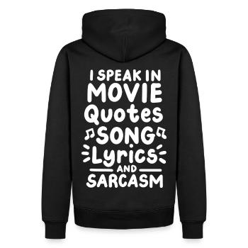 I spreak in movie Quotes song lyrics and sarcasm - Männer Premium Bio Hoodie - Schwarz - Hinten - Nico (187cm)