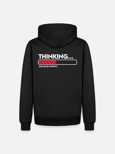 I m thinking .... Patience please! - Men’s Premium Organic Hoodie -