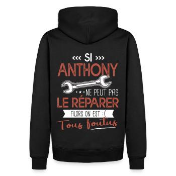 Si Anthony ne peut pas le réparer on est foutus - Sweat à capuche Premium bio Homme - noir - Dos - Nico (187cm)
