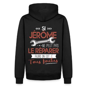 Si Jérôme ne peut pas le réparer on est foutus - Sweat à capuche Premium bio Homme - noir - Dos - Nico (187cm)
