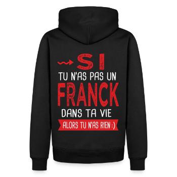Si tu n as pas un Franck dans ta vie Cadeau Humour - Sweat à capuche Premium bio Homme - noir - Dos - Nico (187cm)