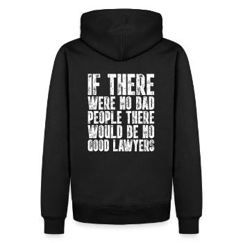 If There Were No Bad People I Lustiger Anwalt - Männer Premium Bio Hoodie - Schwarz - Hinten - Nico (187cm)