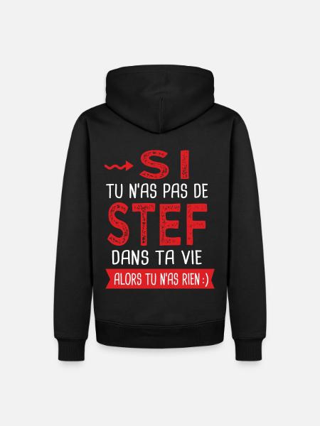 stef dans ta vie Humour Stéphane Stéphanie Stéphan - Sweat à capuche Premium bio Homme - noir