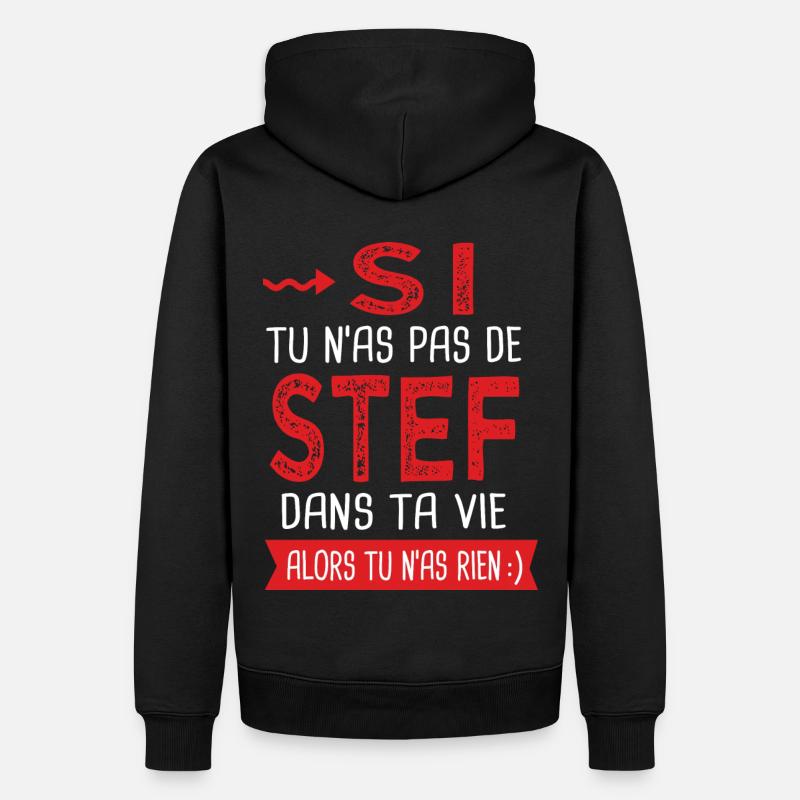 stef dans ta vie Humour Stéphane Stéphanie Stéphan - Sweat à capuche Premium bio Homme - noir