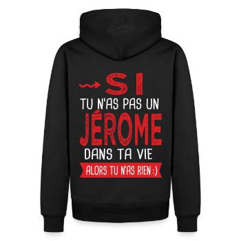 Si tu n as pas un Jérome dans ta vie Cadeau Humour - Sweat à capuche Premium bio Homme - noir - Dos - Nico (187cm)