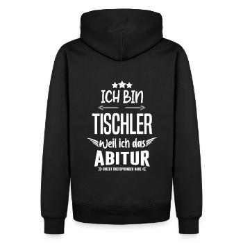 Ich bin Tischler Abitur Arbeit Job Humor - Männer Premium Bio Hoodie - Schwarz - Hinten - Nico (187cm)