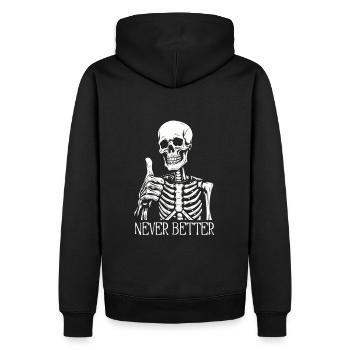 Sarcastic Never Better T-shirt Mit Skelettgrafik - Männer Premium Bio Hoodie - Schwarz - Hinten - Nico (187cm)