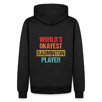 World's Okayest Badminton Player | Lustiges Shirt - Männer Premium Bio Hoodie - Schwarz - Hinten - Nico (187cm)