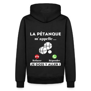 La pétanque m' appelle humour pétanque cadeau - Sweat à capuche Premium bio Homme - noir - Dos - Nico (187cm)