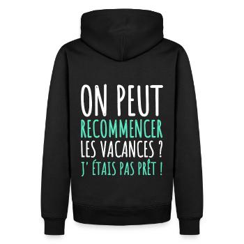 on peut recommencer les vacances humour cadeau - Sweat à capuche Premium bio Homme - noir - Dos - Nico (187cm)