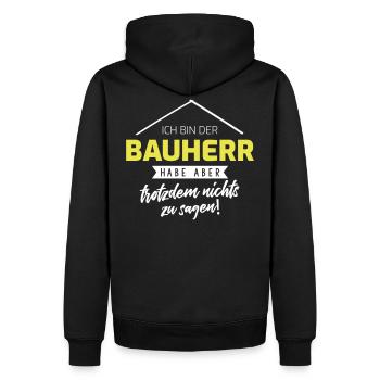 Ich bin der BAUHERR - trotzdem nichts zu sagen - Männer Premium Bio Hoodie - Schwarz - Hinten - Nico (187cm)