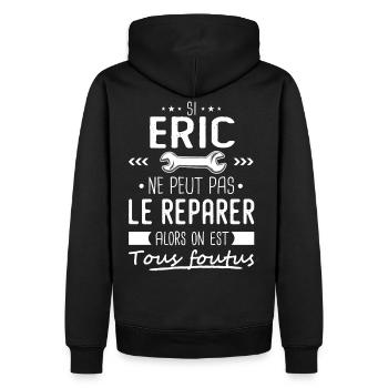 Si Eric ne peut pas le réparer on est foutus - Sweat à capuche Premium bio Homme - noir - Dos - Nico (187cm)