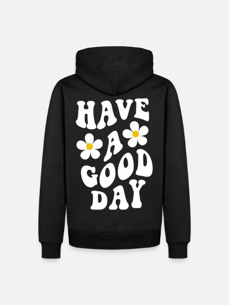 Have a good day - Männer Premium Bio Hoodie - Schwarz