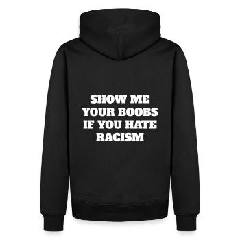 Show me ur Boobs if you hate racism - Männer Premium Bio Hoodie - Schwarz - Hinten - Nico (187cm)