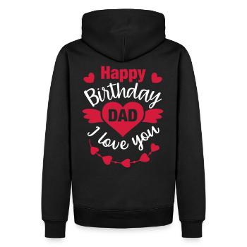 Dad Gift Birthday Happy Birthday I love you - Men’s Premium Organic Hoodie - black - Back - Nico (187cm)