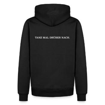 "Tanz mal drüber nach." - Männer Premium Bio Hoodie - Schwarz - Hinten - Nico (187cm)