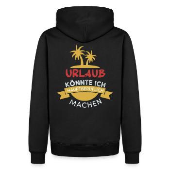 Lustige Spruch Geschenk für Urlauber - Männer Premium Bio Hoodie - Schwarz - Hinten - Nico (187cm)