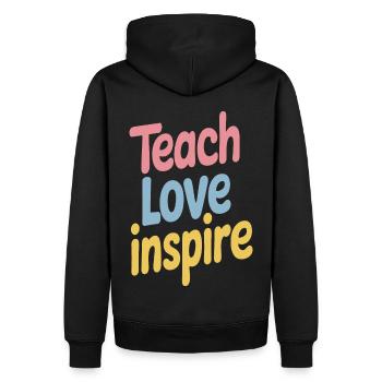 Inspiring Teach Love Inspire Quote - Men’s Premium Organic Hoodie - black - Back - Nico (187cm)