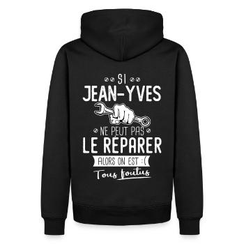 Si Jean yves ne peut pas le réparer on est foutus - Sweat à capuche Premium bio Homme - noir - Dos - Nico (187cm)