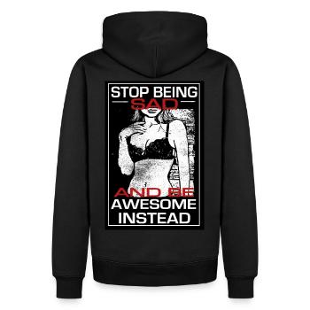 Stop being sad be awesome instead - barney himym - Männer Premium Bio Hoodie - Schwarz - Hinten - Nico (187cm)