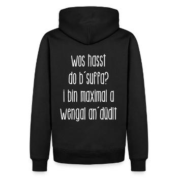 Wos hasst do bsuffa? I bin nua a wegerl an´düdlt - Männer Premium Bio Hoodie - Schwarz - Hinten - Nico (187cm)