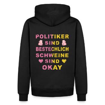 Politiker sind bestechlich Schweine sind Okay - Männer Premium Bio Hoodie - Schwarz - Hinten - Nico (187cm)
