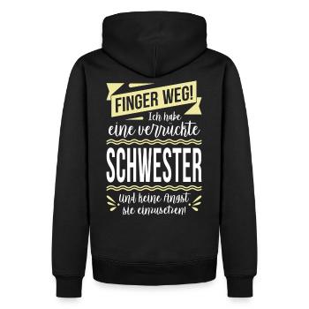 Finger weg! Ich habe eine verrückte Schwester... - Männer Premium Bio Hoodie - Schwarz - Hinten - Nico (187cm)