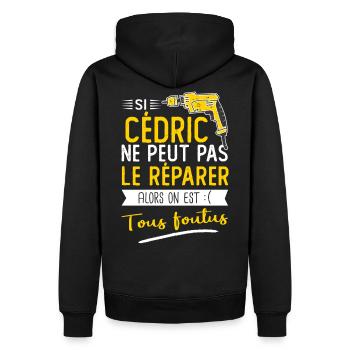 Si Cédric ne peut pas le réparer on est foutus - Sweat à capuche Premium bio Homme - noir - Dos - Nico (187cm)