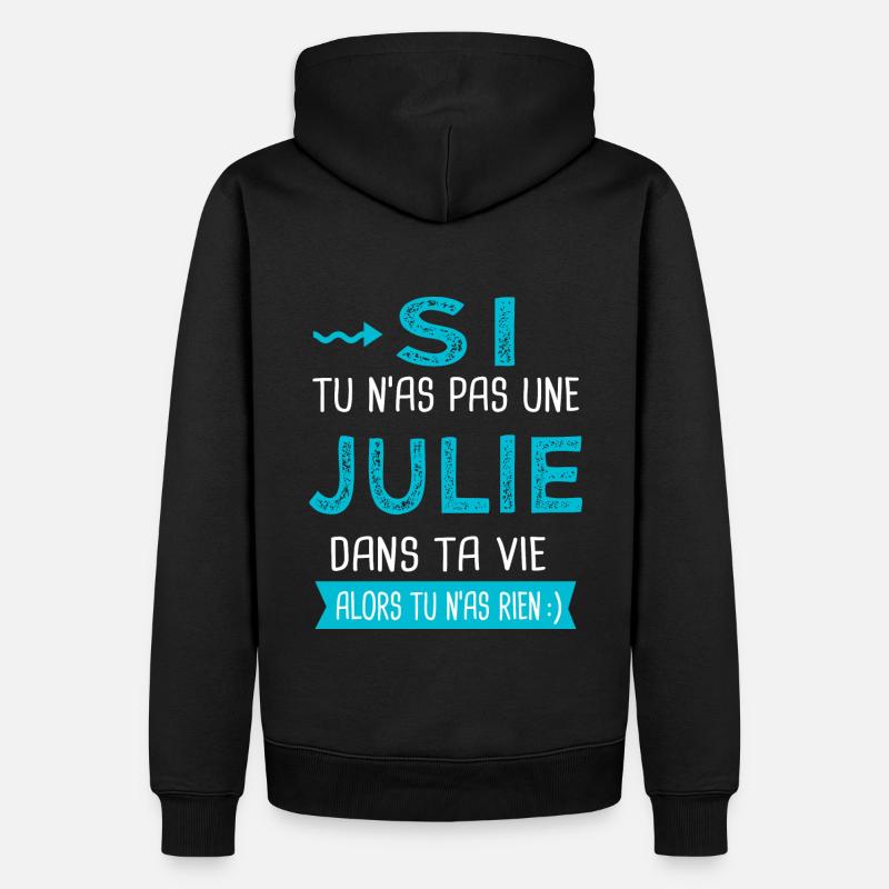 Julie Si tu n as pas une julie - Sweat à capuche Premium bio Homme - noir